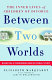 Between two worlds : the inner lives of children of divorce /