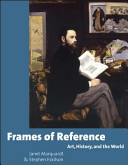 Frames of reference : art, history, and the world /