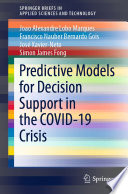 Predictive Models for Decision Support in the COVID-19 Crisis /