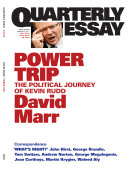 Power trip : the political journey of Kevin Rudd /
