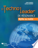 Le technoleader de resonance : mythe ou realite /