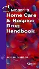 Mosby's home care & hospice drug handbook /