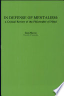 In defense of mentalism : a critical review of philosophy of mind /