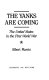 The Yanks are coming : the United States in the first World War /