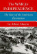 The war for independence : the story of the American Revolution /