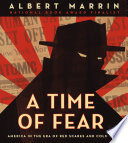 A time of fear : America in the era of red scares and Cold War /