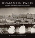 Romantic Paris : histories of a cultural landscape, 1800-1850 /