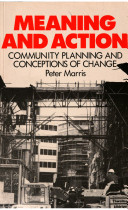 Meaning and action : community planning and conceptions of change /