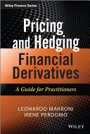 Pricing and hedging financial derivatives and structured products : a guide for practitioners /