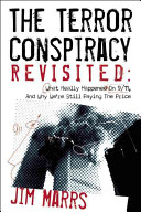 The terror conspiracy revisited : what really happened on 9/11, and why we're still paying the price /