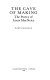 The cave of making : the poetry of Louis MacNeice /
