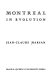 Montreal in evolution : historical analysis of the development of Montreal's architecture and urban environment /