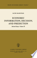 Economic Information, Decision, and Prediction : Selected Essays: Volume III /