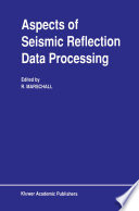 Aspects of Seismic Reflection Data Processing /