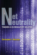 Net neutrality : towards a co-regulatory solution /