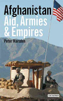 Afghanistan : aid, armies and empires /
