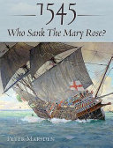 1545 : who sank the Mary Rose? /