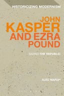 John Kasper and Ezra Pound : saving the republic /