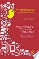 Public relations, cooperation, and justice : from evolutionary biology to ethics  /
