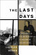 The last days : a son's story of sin and segregation at the dawn of a New South /