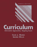 Curriculum : alternative approaches, ongoing issues /
