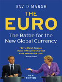 The Euro : the battle for the new global currency /