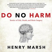 Do no harm : stories of life, death, and brain surgery /