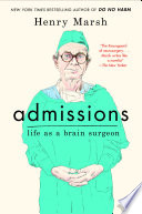 Admissions : life as a brain surgeon /
