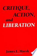 Critique, action, and liberation /