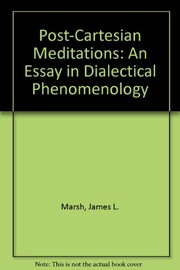 Post-Cartesian meditations : an essay in dialectical phenomenology /