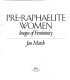 Pre-Raphaelite women : images of femininity /