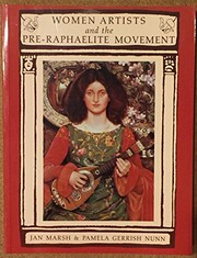 Women artists and the Pre-Raphaelite Movement /