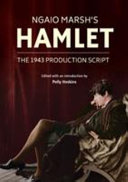 Ngaio Marsh's Hamlet : the 1943 production script /