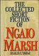 The collected short fiction of Ngaio Marsh /