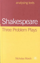 Shakespeare : three problem plays /