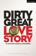 Dirty great love story /