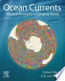 Ocean currents : physical drivers in a changing world /