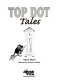 Top dot tales /