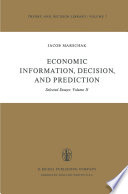 Economic Information, Decision, and Prediction : Selected Essays: Volume II /