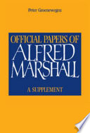 Official papers of Alfred Marshall : a supplement /