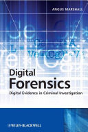 Digital forensics : digital evidence in criminal investigation /