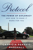 Protocol : the power of diplomacy and how to make it work for you /