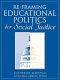 Re-framing educational politics for social justice /