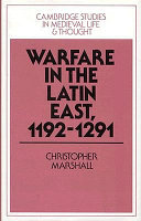 Warfare in the Latin East, 1192-1291 /