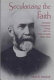 Secularizing the faith : Canadian Protestant clergy and the crisis of belief, 1850-1940 /