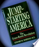 Jump-starting America : the grass-roots revolution /