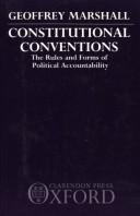 Constitutional conventions : the rules and forms of political accountability /