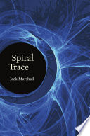Spiral trace : a poem /