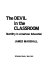 The devil in the classroom : hostility in American schools /