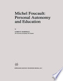 Michel Foucault: Personal Autonomy and Education /